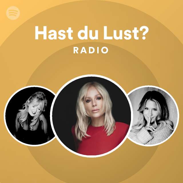 Hast Du Lust Radio Playlist By Spotify Spotify