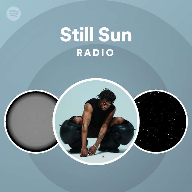 Still Sun Radio Playlist By Spotify Spotify