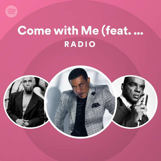 Come With Me Feat Ronald Isley Radio Playlist By Spotify Spotify