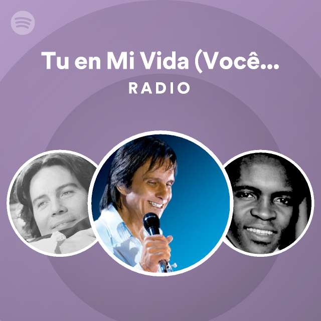 Tu en Mi Vida Você em Minha Vida Radio playlist by Spotify Spotify