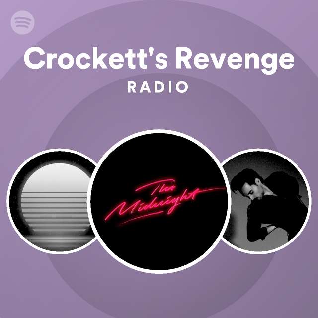 Crockett S Revenge Radio Playlist By Spotify Spotify