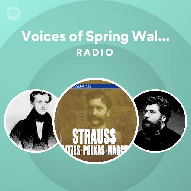 Voices Of Spring Waltz Op Radio Playlist By Spotify Spotify