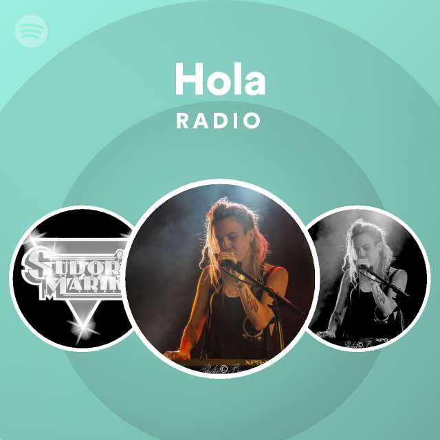 Hola Radio Playlist By Spotify Spotify