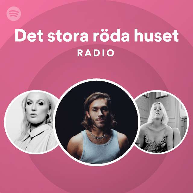 Det Stora R Da Huset Radio Playlist By Spotify Spotify