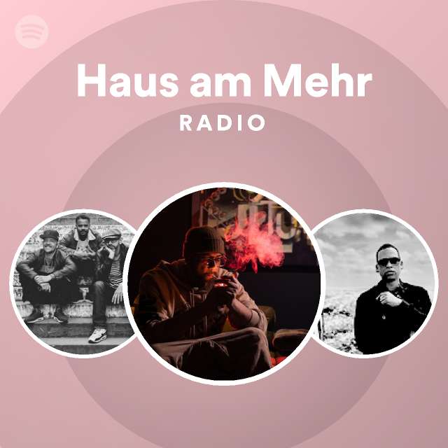 Haus Am Mehr Radio Playlist By Spotify Spotify