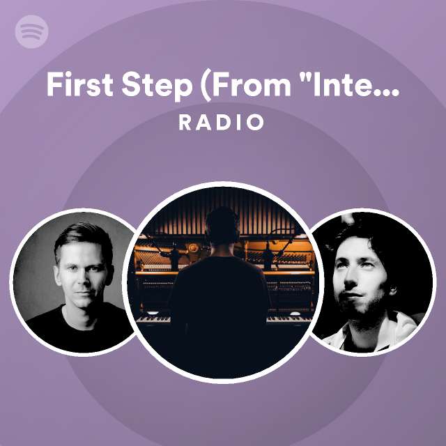 First Step From Interstellar Radio Playlist By Spotify Spotify