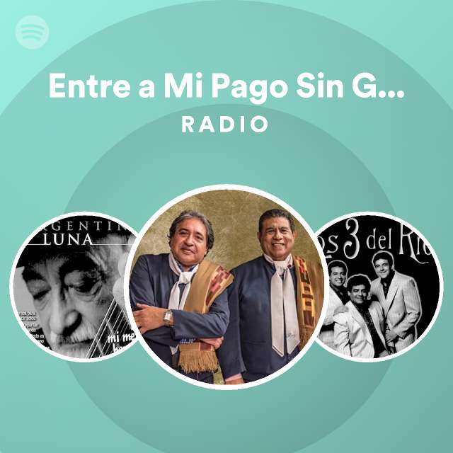 Entre A Mi Pago Sin Golpear En Vivo Radio Playlist By Spotify Spotify