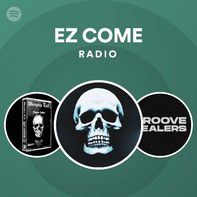 Ez Come Radio Playlist By Spotify Spotify