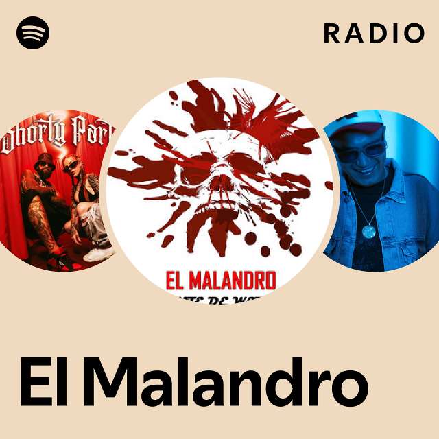 El Malandro Radio Playlist By Spotify Spotify