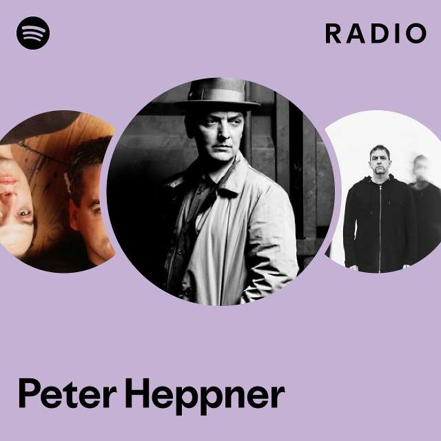 Peter Heppner Radio Playlist By Spotify Spotify