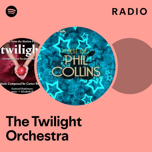 The Twilight Orchestra Radio Playlist By Spotify Spotify