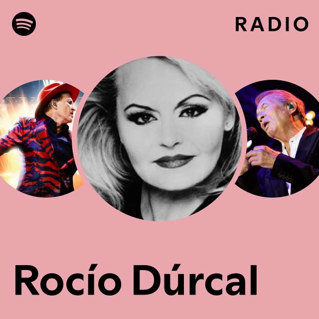 Rocío Dúrcal Radio playlist by Spotify Spotify