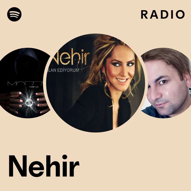 Nehir Radio Playlist By Spotify Spotify