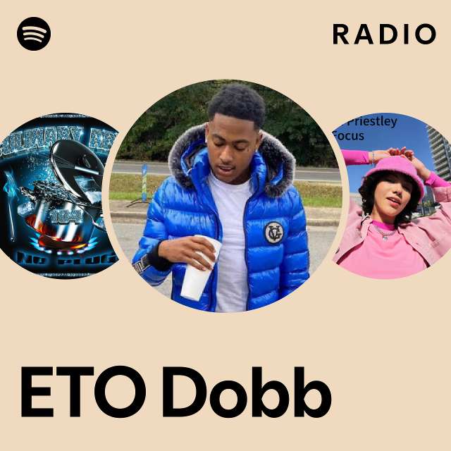 ETO Dobb Radio Playlist By Spotify Spotify