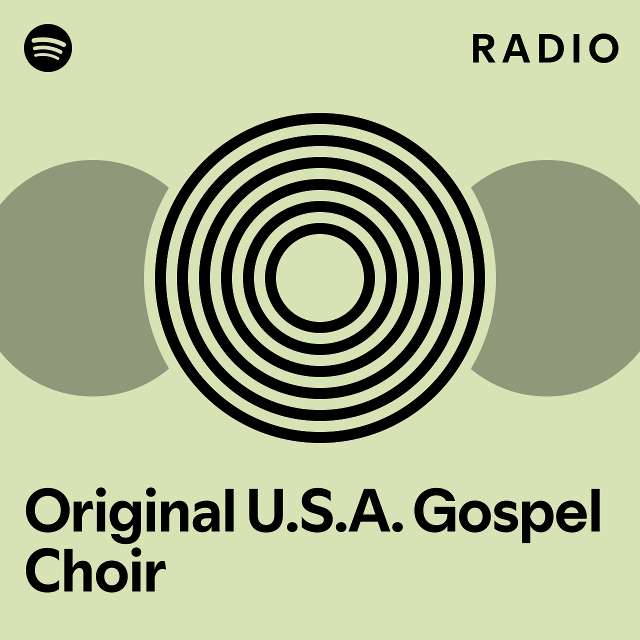 Original U S A Gospel Choir Radio Playlist By Spotify Spotify