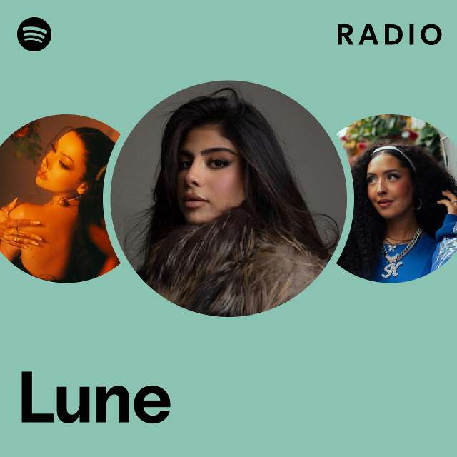 Lune Radio Playlist By Spotify Spotify