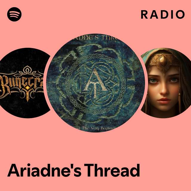 Ariadne S Thread Radio Playlist By Spotify Spotify