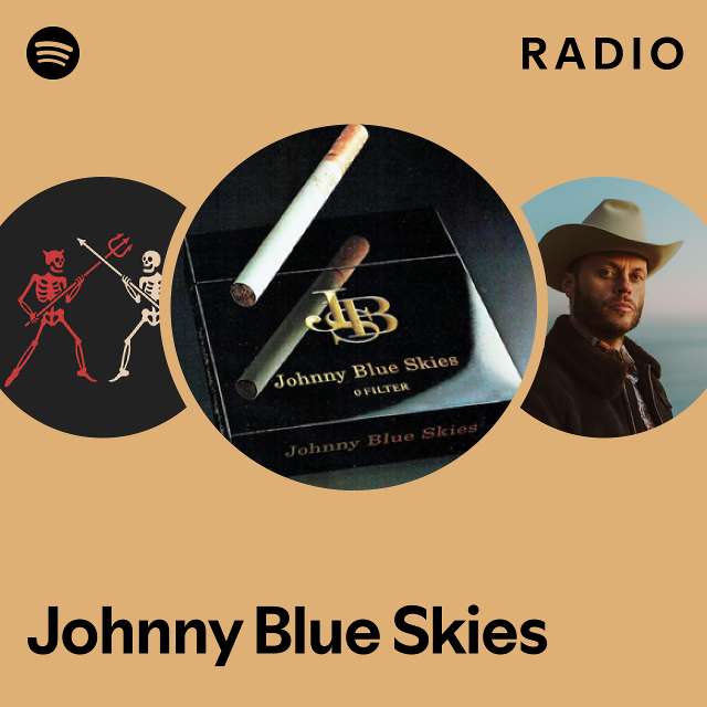 Johnny Blue Skies Radio Playlist By Spotify Spotify