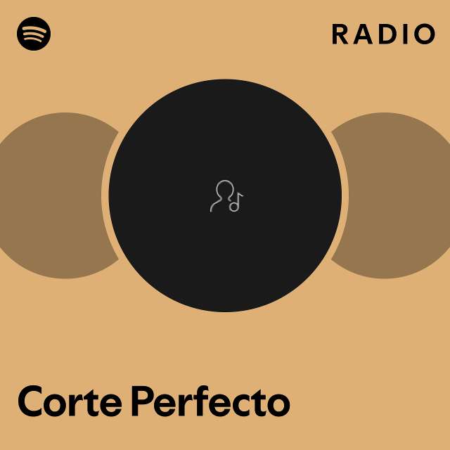 Corte Perfecto Radio Playlist By Spotify Spotify