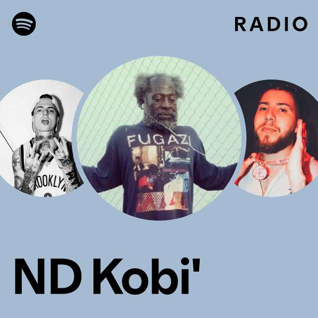 ND Kobi Radio Playlist By Spotify Spotify