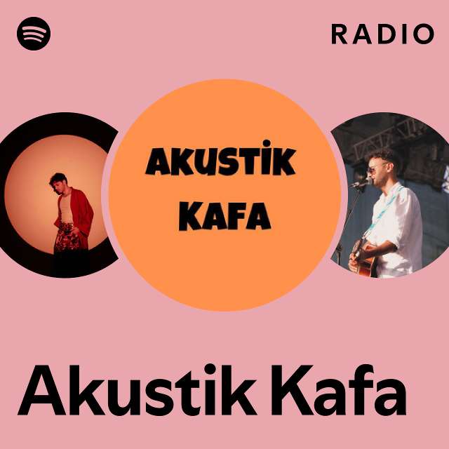 Akustik Kafa Radio Playlist By Spotify Spotify