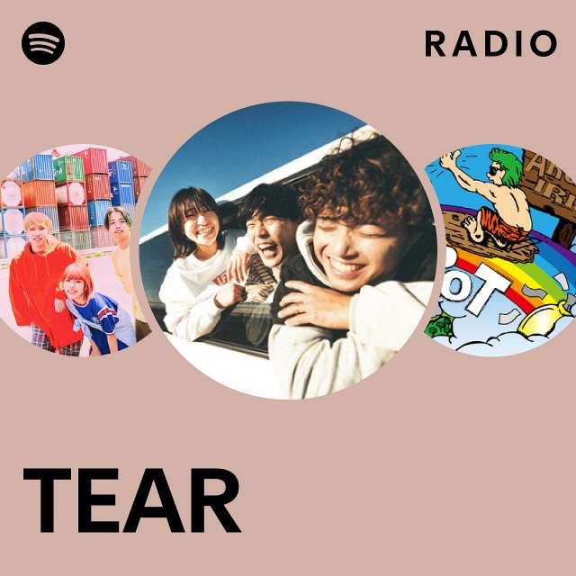 Tear Radio Playlist By Spotify Spotify