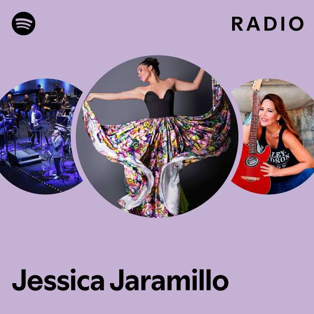 Jessica Jaramillo Radio Playlist By Spotify Spotify