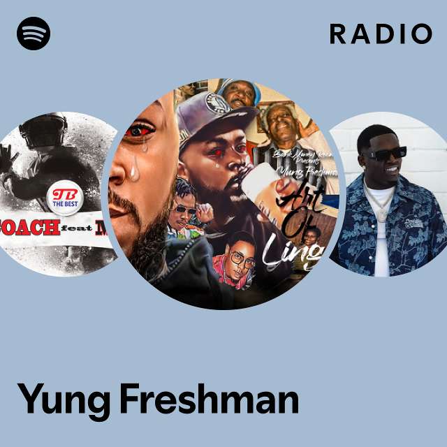 Yung Freshman Radio Playlist By Spotify Spotify