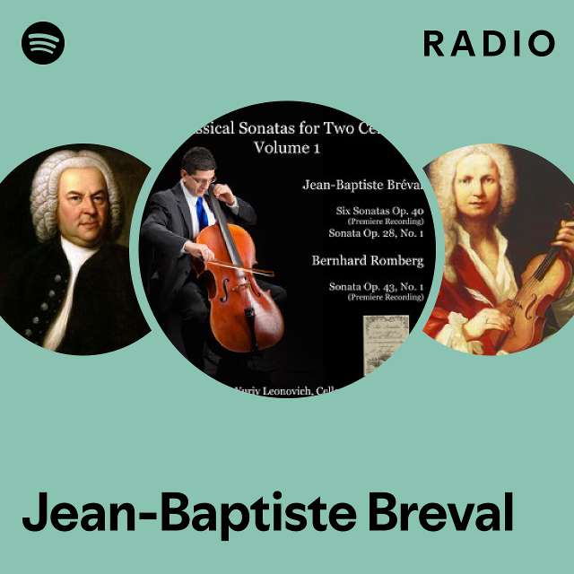 Jean Baptiste Breval Radio Playlist By Spotify Spotify