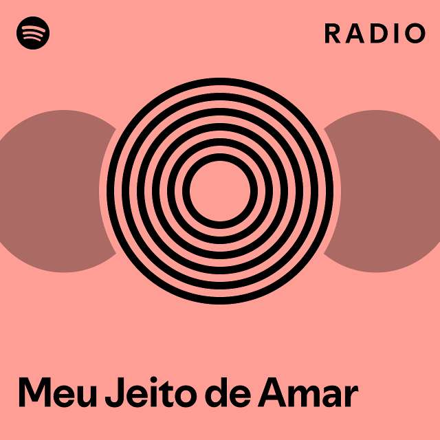 Meu Jeito De Amar Radio Playlist By Spotify Spotify