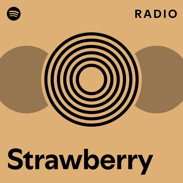 Strawberry Radio Playlist By Spotify Spotify