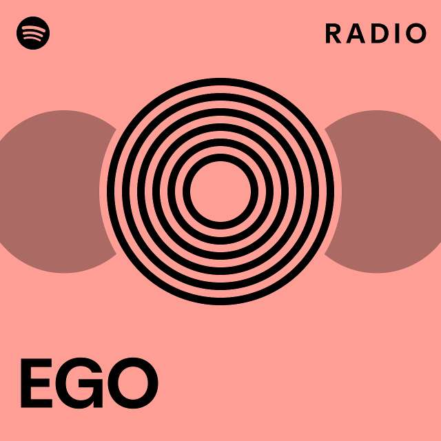 Ego Radio Playlist By Spotify Spotify