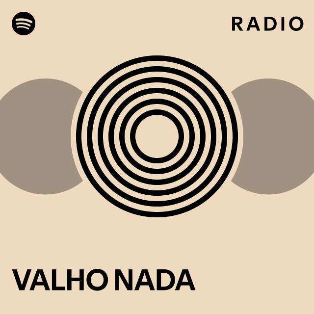 VALHO NADA Radio Playlist By Spotify Spotify