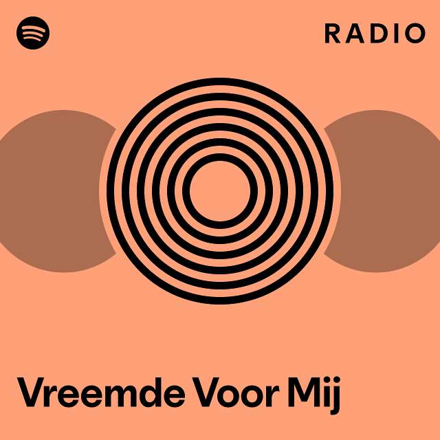 Vreemde Voor Mij Radio Playlist By Spotify Spotify