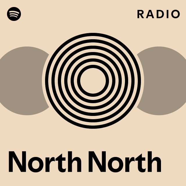 North North Radio Playlist By Spotify Spotify