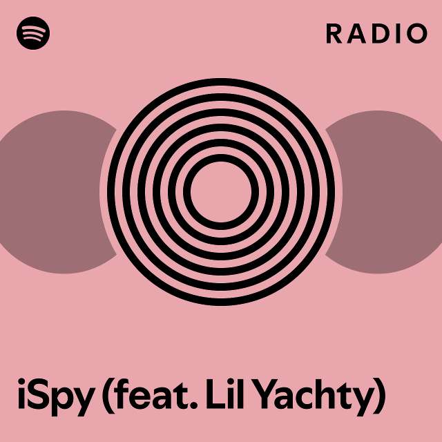 Ispy Feat Lil Yachty Radio Playlist By Spotify Spotify