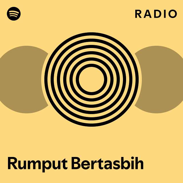 Rumput Bertasbih Radio Playlist By Spotify Spotify