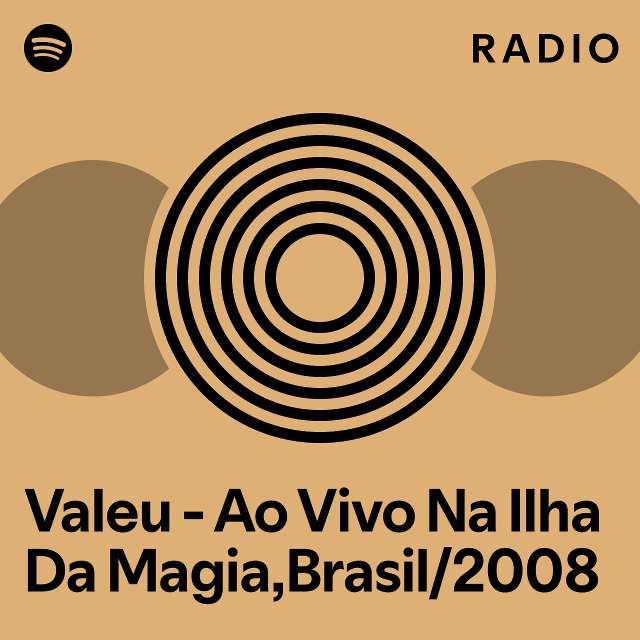 Valeu Ao Vivo Na Ilha Da Magia Brasil Radio Playlist By