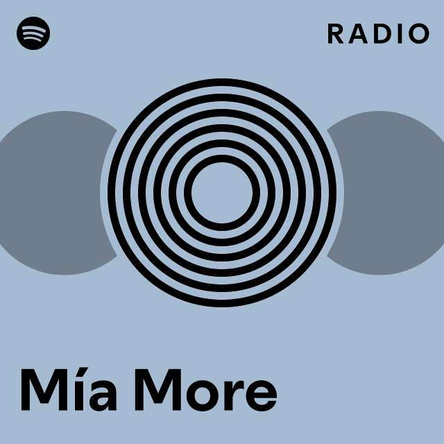 Mía More Radio playlist by Spotify Spotify