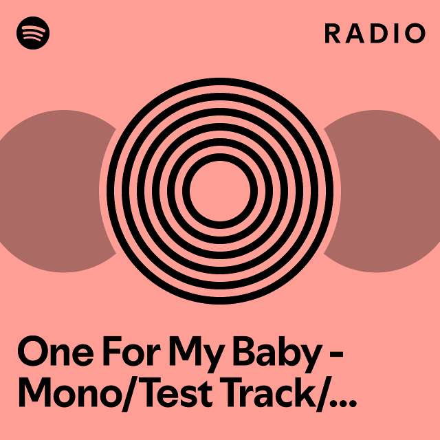 One For My Baby Mono Test Track June Radio Playlist By