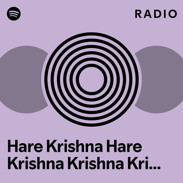 Hare Krishna Hare Krishna Krishna Krishna Hare Hare Radio Playlist By