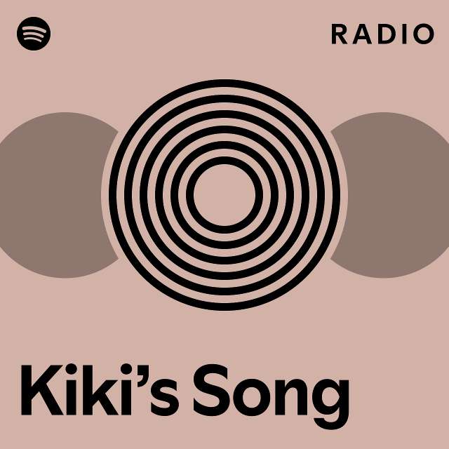 Kikis Song Radio Playlist By Spotify Spotify