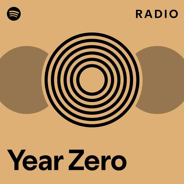 Year Zero Radio Playlist By Spotify Spotify