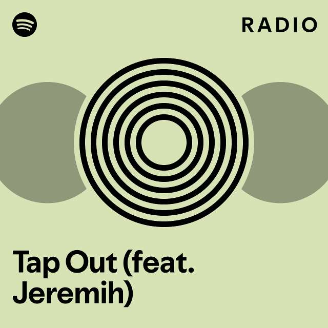 Tap Out Feat Jeremih Radio Playlist By Spotify Spotify