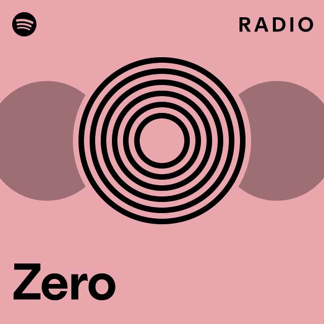 Zero Radio Playlist By Spotify Spotify