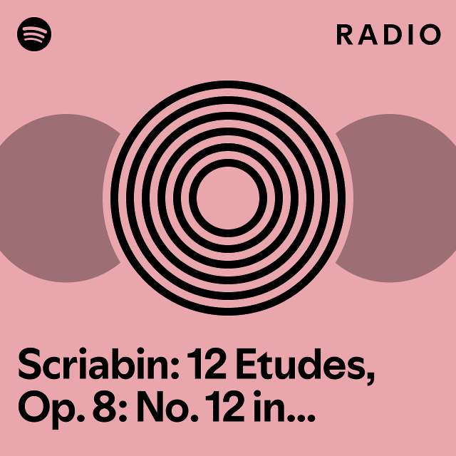 Scriabin Etudes Op No In D Sharp Minor Radio Playlist By