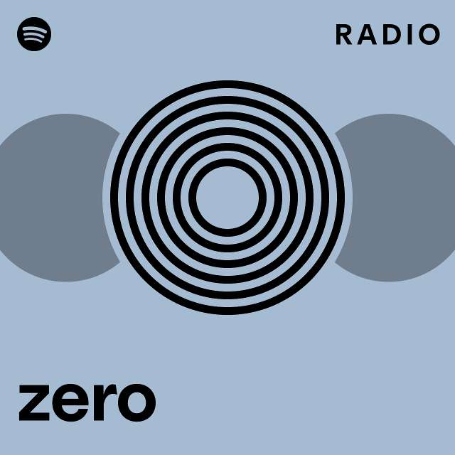 Zero Radio Playlist By Spotify Spotify