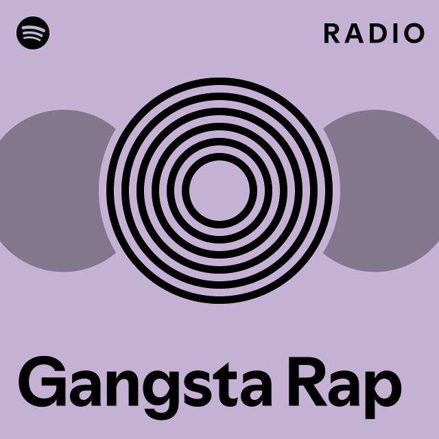 Gangsta Rap Radio Playlist By Spotify Spotify