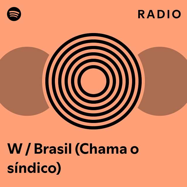 W Brasil Chama O S Ndico Radio Playlist By Spotify Spotify