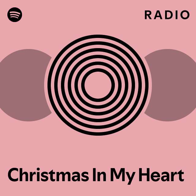 Christmas In My Heart Radio Playlist By Spotify Spotify